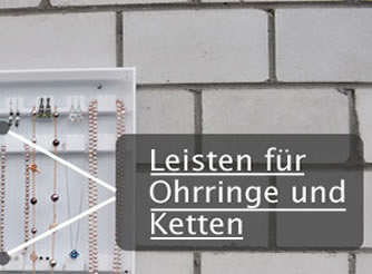 Leisten für Ohrringe und Ketten 