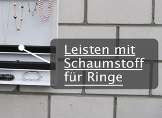 Leisten mit Schaumstoff für Ringe 